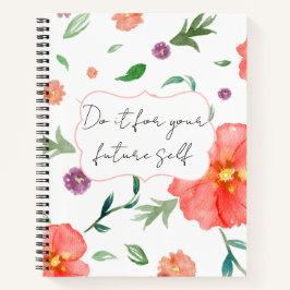 Für dein zukünftiges Ich da sein – Florale Motivat Notizbuch