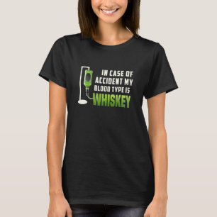 Für den Fall eines Unfalls ist mein Bluttyp Whiske T-Shirt