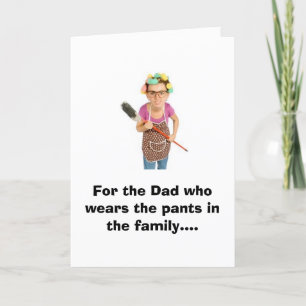 Für den Vater, der die Hosen in der Familie trägt. Karte