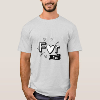 "Für dich mit Liebe" T-Shirt