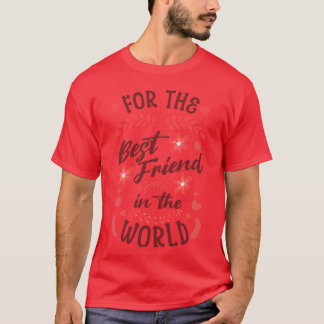 Für die beste Freundin der Welt T-Shirt
