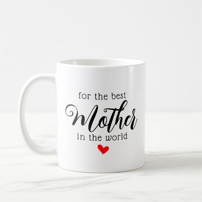 Für die beste Mutter der Welt, die moderne Schrift Kaffeetasse (Links)