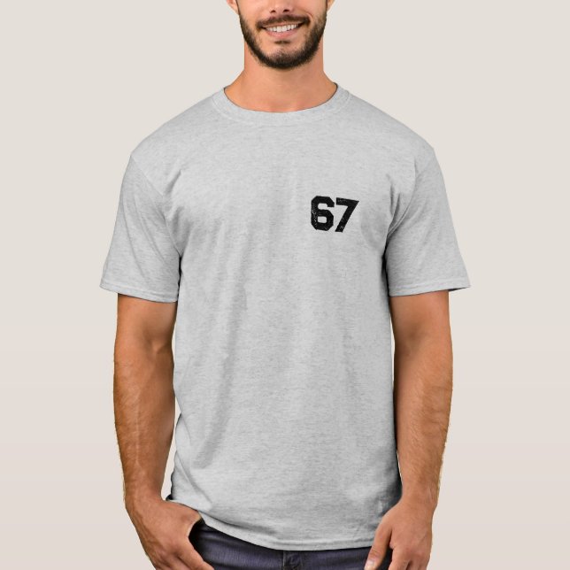 Für die besten 67 Bedürfnisse T-Shirt (Vorderseite)