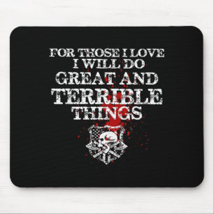 Für die, die ich liebe, werde ich große und schrec mousepad