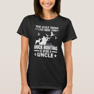 Für die Entenjagd Entenjagd mit Onkel Hund T-Shirt