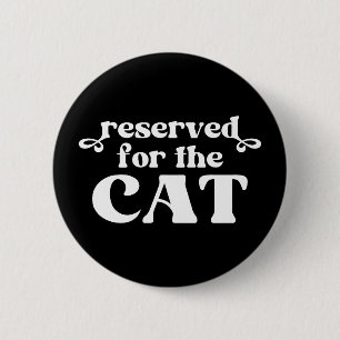 Für die Katze reserviert Button