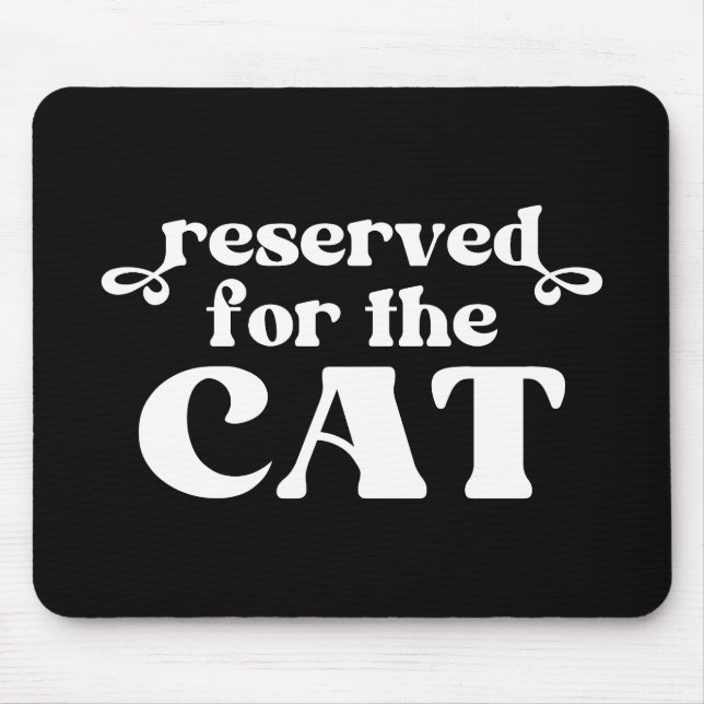 Für die Katze reserviert Mousepad (Vorne)
