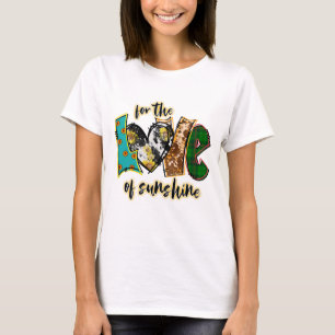 Für die Liebe zum Sonnenschein T-Shirt