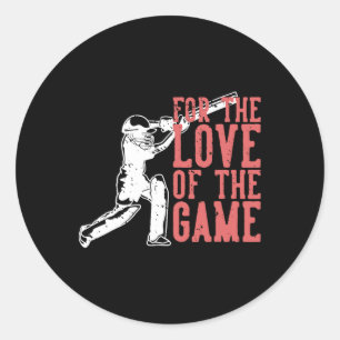 Für die Liebe zum Spiel T Cricket Runder Aufkleber