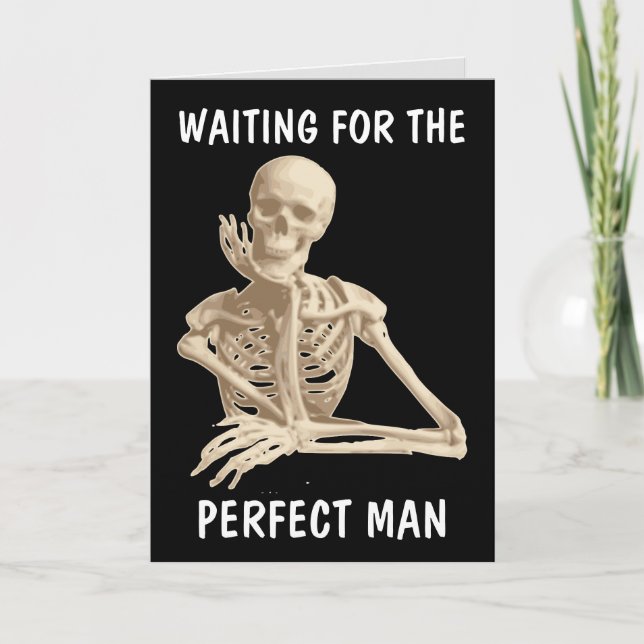 FÜR DIE PERFEKTEN MANN SKELETON FUNNY CARDS gewart Karte (Vorderseite)