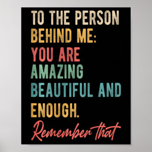 Für die Person hinter mir Sie Problem Selbst-Liebe Poster