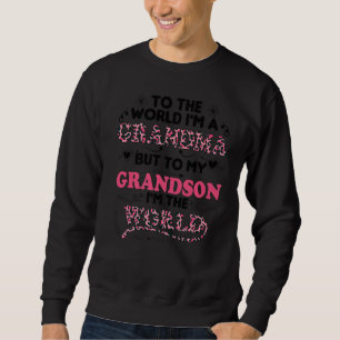 Für die Welt bin ich ein Oma für meinen Enkel, ich Sweatshirt
