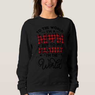Für die Welt sind Sie Mama Red Buffalo Karierte Ma Sweatshirt
