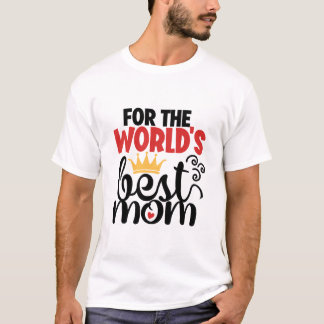 Für die weltbeste Mutter T-Shirt