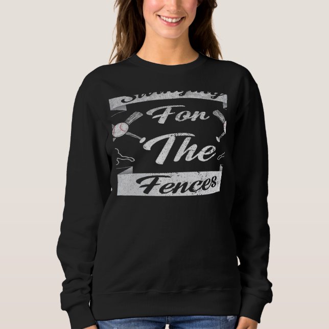 Für die Zäune schwingender Baseball süßes Meme  2 Sweatshirt (Vorderseite)