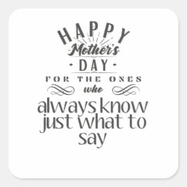 Für diejenigen, die immer wissen, was zu sagen ist quadratischer aufkleber