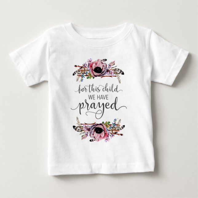 Für dieses Kind haben wir Baby Girl Tutu gebetet T-shirt (Vorderseite)