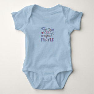 Für dieses Kind haben wir gebetet - Baby Strampler