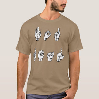 Für echtes ASL-Zeichensprache-Design 1 T-Shirt
