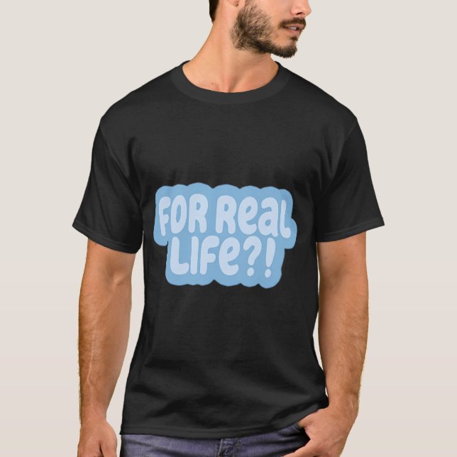 Für echtes Leben blau T-Shirt (Vorderseite)
