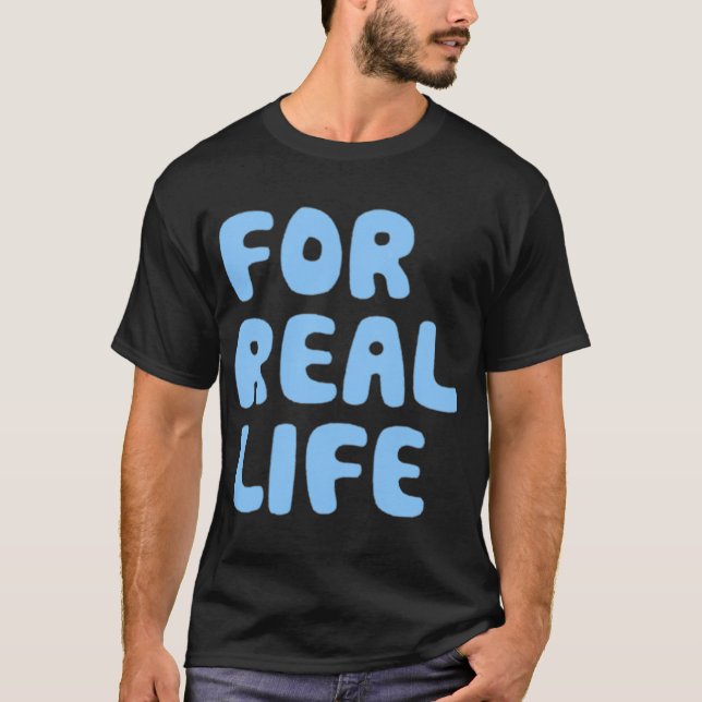 Für echtes Leben blau T-Shirt (Vorderseite)