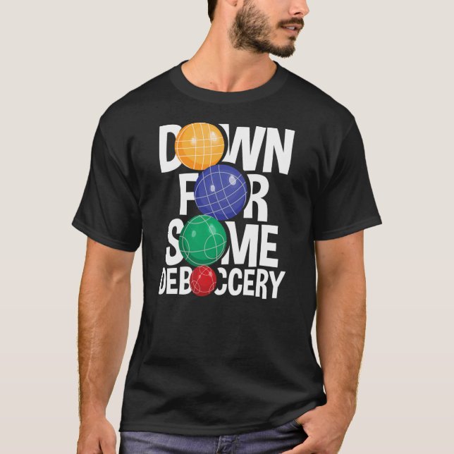 Für einige Deboccery Bocce Ball Player Rasen T-Shirt (Vorderseite)