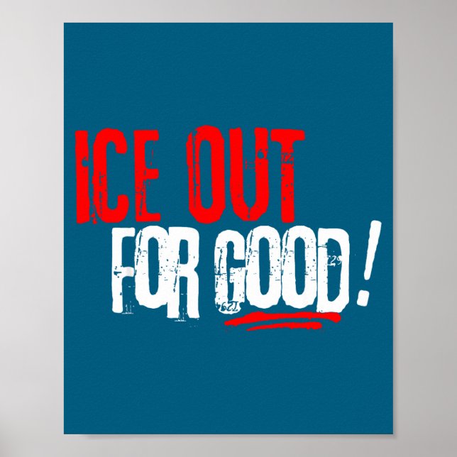 Für Eis raus gute Aktivist Slogan Poster (Vorne)