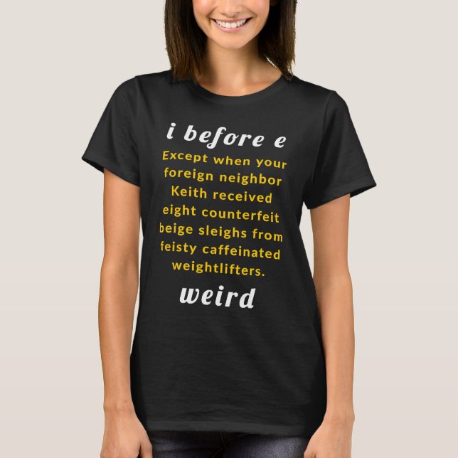 für Englischlehrer Funny Language Quote I Before T-Shirt (Vorderseite)