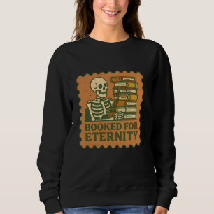 Für Eternity gebucht - Gotisches Skeleton Reader-S Sweatshirt