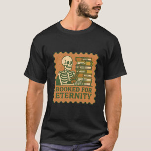 Für Eternity gebucht - Gotisches Skeleton Reader-S T-Shirt