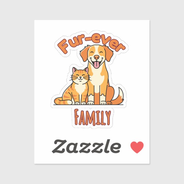 Fur‑ever Family – Funny Cat and Dog Lover Aufkleber (Blatt)