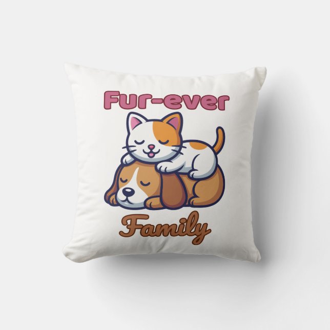 Fur‑ever Family – Funny Cat and Dog Lover Gift Kissen (Vorderseite)