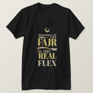 Für Fajr Aufwachen Ist Das Echte Flex - Muslimisch T-Shirt