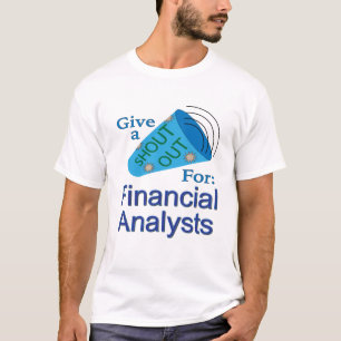 Für Finanzanalysten ausrufen T-Shirt
