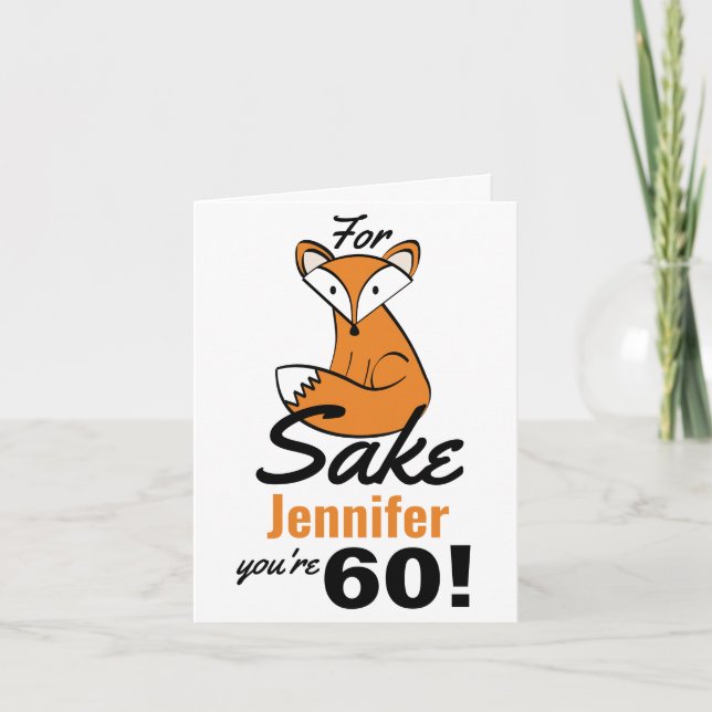 Für Fox Sake am 60. Geburtstag Personalisiert Karte (Vorderseite)