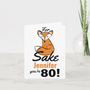 Für Fox Sake am 80. Geburtstag Personalisiert Karte