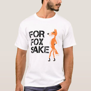 Für Fox Sake Funny Fox Meme T-Shirt