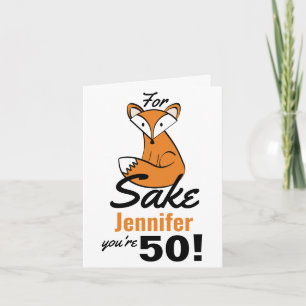 Für Fox Sake Personalisiert 50. Geburtstag Karte