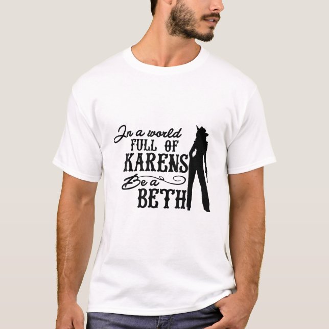 Für Frauen in einer Welt voller Karens ist Beth T-Shirt (Vorderseite)