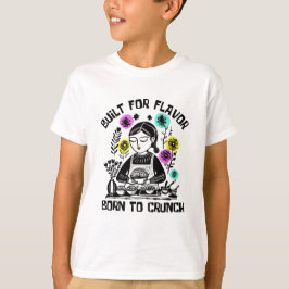 Für Geschmack gebaut, zum Knabbern geboren T-Shirt