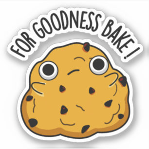 Für Goodness Bake Funny Food Baking Pub Aufkleber