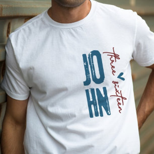 Für Gott so liebte die Welt   John 3:16 Schrift T-Shirt