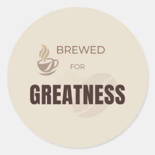 Für Größe Gebraut Motivational Coffee Liebhaber Zi Runder Aufkleber