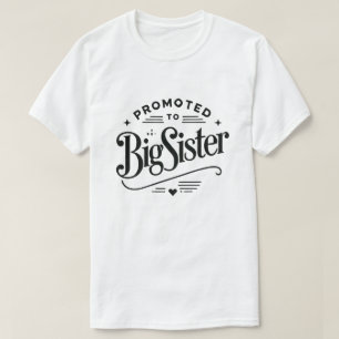 Für große Schwester befördert T-Shirt