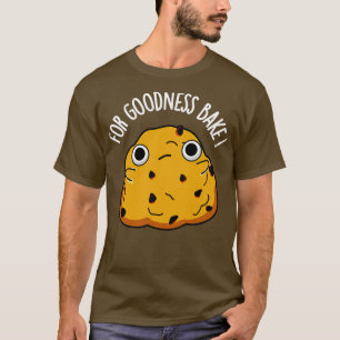 Für Gutes Backen Lustiges Essen Backen Pun T-Shirt