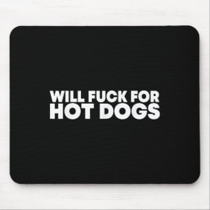 Für heiße Hunde Sprichwort Zitat Männer Frauen suc Mousepad