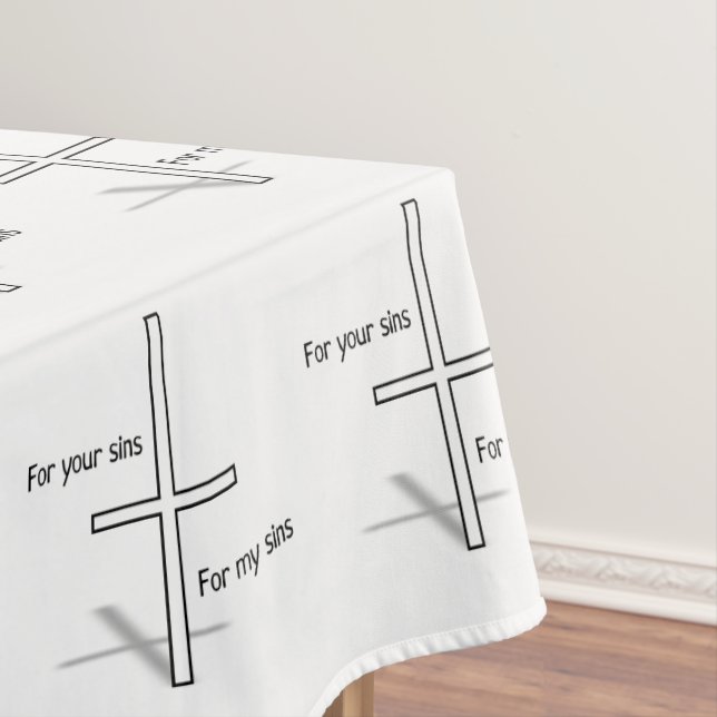 Für Ihre Sünden für meine Sünden Tischdecke (Beispiel)