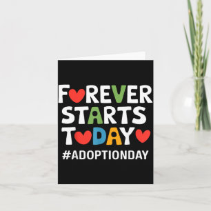 Für immer beginnt heute Adoptionstag Gotcha-Tag Karte