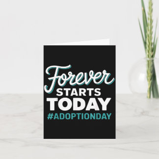 Für immer beginnt heute Adoptionstag Karte