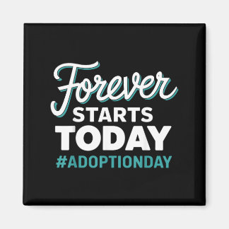 Für immer beginnt heute Adoptionstag Magnet